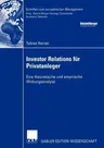 Investor Relations Für Privatanleger: Eine Theoretische Und Empirische Wirkungsanalyse (2005)