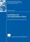 Court Delay and Law Enforcement in China: Civil Process and Economic Perspective (2006)