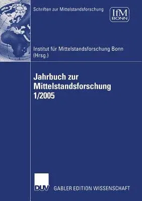 Jahrbuch Zur Mittelstandsforschung 1/2005 (2005)