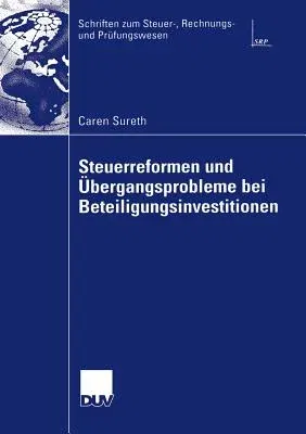 Steuerreformen Und Übergangsprobleme Bei Beteiligungsinvestitionen (2006)