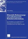 Bilanzielle Risikovorsorge Und Außerbilanzielle Risikoberichterstattung: Das Verhältnis Von Lagebericht Und Management Commentary Zum Jahresabschluss