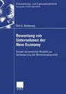 Bewertung Von Unternehmen Der New Economy: Einsatz Dynamischer Modelle Zur Verbesserung Der Bewertungsqualität (2006)