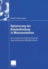 Optimierung Der Kundenbindung in Massenmärkten: Eine Empirische Untersuchung Im Österreichischen Mobilfunkmarkt (2006)