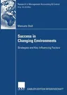 Success in Changing Environments: Strategies and Key Influencing Factors (2007)