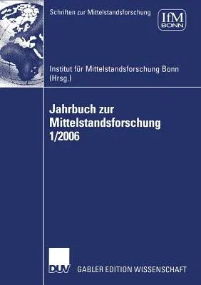 Jahrbuch Zur Mittelstandsforschung 1/2006 (2006)