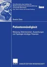 Patientenmündigkeit: Messung, Determinanten, Auswirkungen Und Typologie Mündiger Patienten (2006)