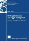 Strategic Purchasing and Supply Management: A Strategy-Based Selection of Suppliers (2007)