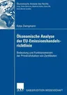 Ökonomische Analyse Der Eu-Emissionshandelsrichtlinie: Bedeutung Und Funktionsweisen Der Primärallokation Von Zertifikaten (2007)