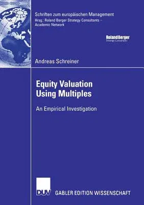 Equity Valuation Using Multiples: An Empirical Investigation (2007)