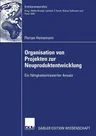 Organisation Von Projekten Der Neuproduktentwicklung: Ein Fähigkeitenbasierter Ansatz (2007)