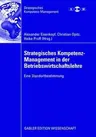 Strategisches Kompetenz-Management in Der Betriebswirtschaftslehre: Eine Standortbestimmung (2008)