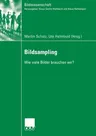 Bildsampling: Wie Viele Bilder Brauchen Wir? (2006)