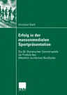 Erfolg in Der Massenmedialen Sportpräsentation: Die 28. Olympischen Sommerspiele ALS Produkt Des Öffentlich-Rechtlichen Rundfunks (2006)