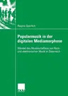 Popularmusik in Der Digitalen Mediamorphose: Wandel Des Musikschaffens Von Rock- Und Elektronischer Musik in Österreich (2008)