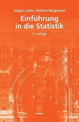 Einführung in Die Statistik (5., Durchges. Aufl. 2006)