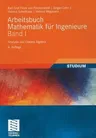 Arbeitsbuch Mathematik Für Ingenieure, Band I: Analysis Und Lineare Algebra (4., Durchges. Aufl. 2006)