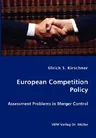 European Competition Policy: Assessment Problems in Merger Control