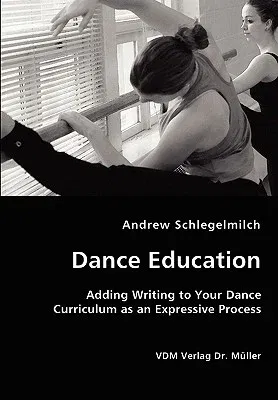 Dance Education - Adding Writing to Your Dance Curriculum as an Expressive Process