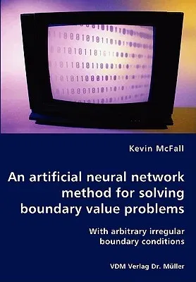 An artificial neural network method for solving boundary value problems - With arbitrary irregular boundary conditions