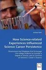 How Science-related Experiences Influenced Science Career Persistence