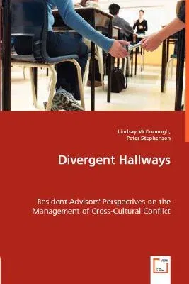 Divergent Hallways - Resident Advisors' Perspectives on the Management of Cross-Cultural Conflict