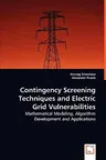 Contingency Screening Techniques and Electric Grid Vulnerabilities