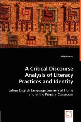 A Critical Discourse Analysis of Literacy Practices and Identity