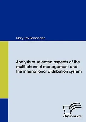 Analysis of selected aspects of the multi-channel management and the international distribution system