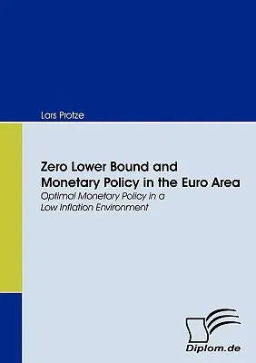 Zero Lower Bound and Monetary Policy in the Euro Area