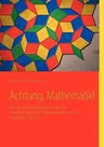 Achtung, Mathematik!: Ein Probleml(o)esebuch für mathematisch Interessierte und Begabte ab 12