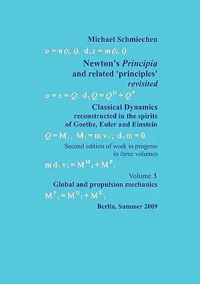 Newton's Principia revisited: Volume 3: Global and propulsion mechanics