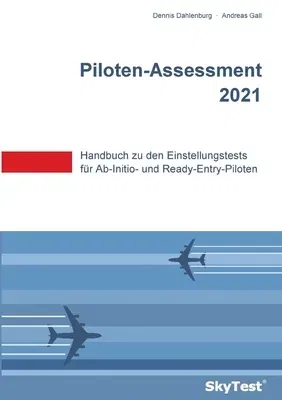 SkyTest(R) Piloten-Assessment 2023: Handbuch zu den Einstellungstests für Ab-Initio- und Ready-Entry-Piloten