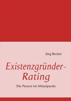 Existenzgründer-Rating: Die Person im Mittelpunkt