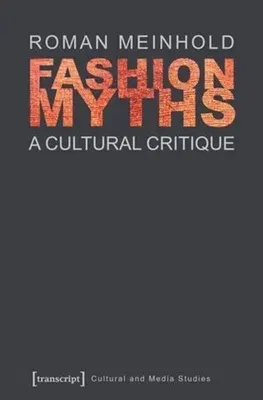 Fashion Myths: A Cultural Critique