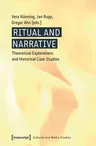 Ritual and Narrative: Theoretical Explorations and Historical Case Studies