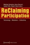 Reclaiming Participation: Technology - Mediation - Collectivity