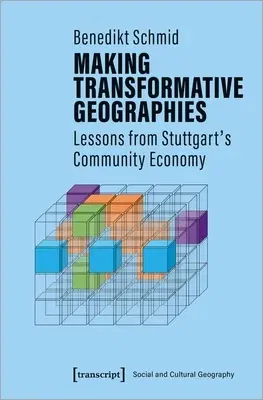 Making Transformative Geographies: Lessons from Stuttgart's Community Economy