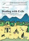 Dealing with Evils: Essays on Writing from Africa (Second, Revised and Expanded)