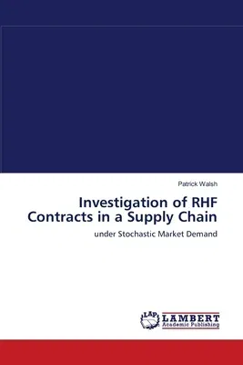 Investigation of RHF Contracts in a Supply Chain