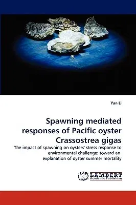 Spawning mediated responses of Pacific oyster Crassostrea gigas