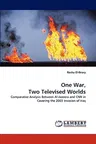 One War, Two Televised Worlds