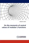 On the moments of central values of modular L-functions