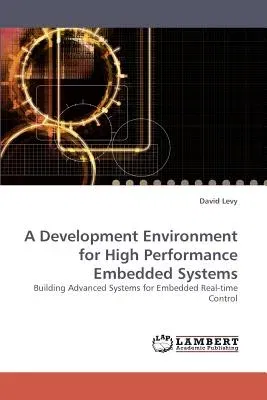 A Development Environment for High Performance Embedded Systems