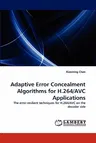 Adaptive Error Concealment Algorithms for H.264/AVC Applications