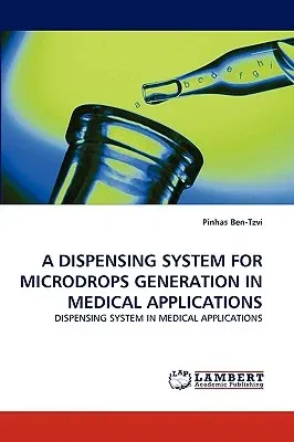 A Dispensing System for Microdrops Generation in Medical Applications