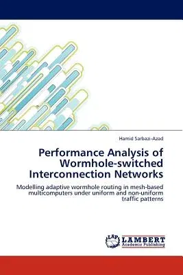 Performance Analysis of Wormhole-switched Interconnection Networks