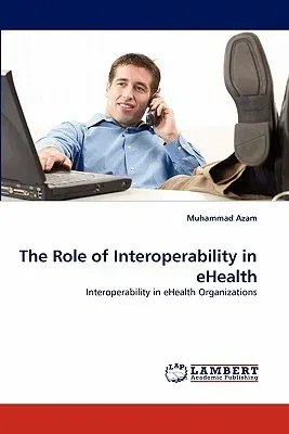 The Role of Interoperability in eHealth