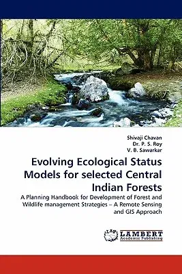 Evolving Ecological Status Models for Selected Central Indian Forests