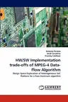 HW/SW Implementation trade-offs of MPEG-4 Data-Flow Algorithm