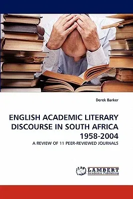 English Academic Literary Discourse in South Africa 1958-2004